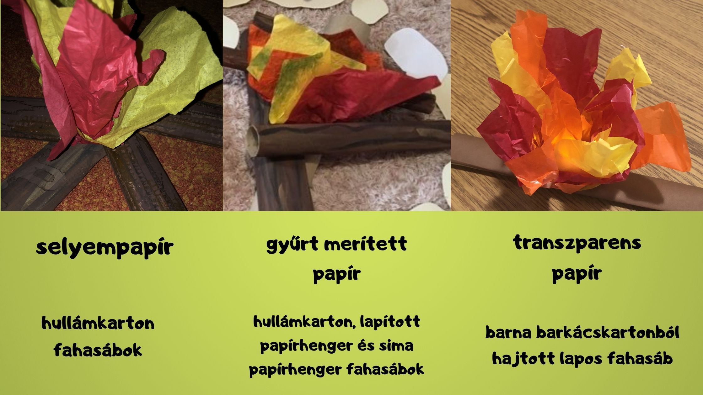 3 féle mű tábortűz különböző papírokból elkészítve