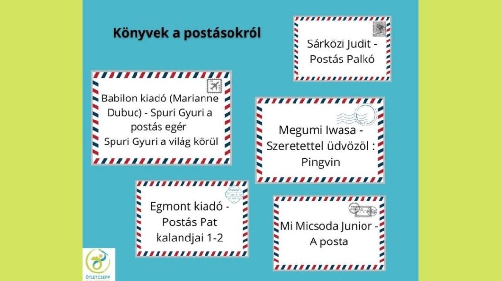 postásokról szóló könyvek: Spuri Gyuri a postás kisegér, Spuri Gyuri a világ körül, Szeretettel üdvözöl: Pingvin, Postás Pat kalandjai 1-2, Mi micsoda junior a posta, 