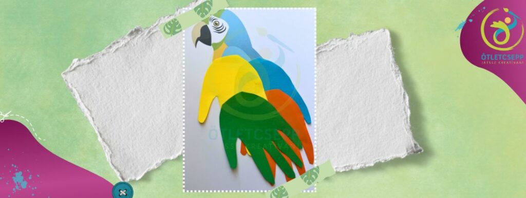 színes papírból kivágott kezekkel elkészített papagáj